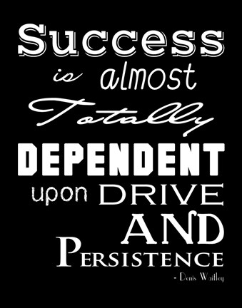 Framed Success is Dependent Upon Drive Print