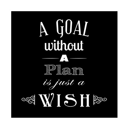 Framed Goal Without A Plan Is Just A Wish Print