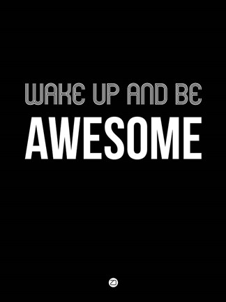 Framed Wake Up and Be Awesome Black Print