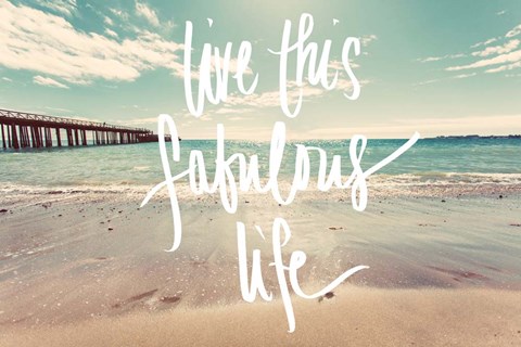 Framed Live This Fabulous Life Print