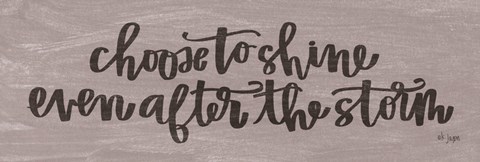 Framed Choose to Shine Print