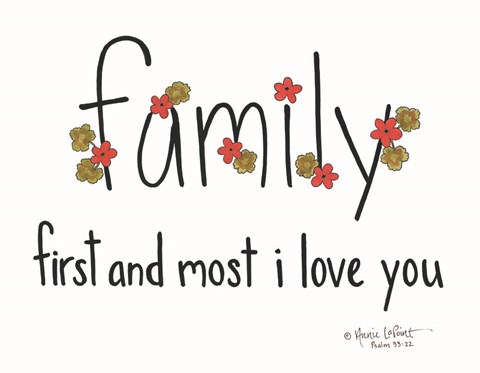 Framed Family First and Most Print