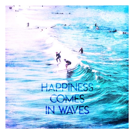 Framed Happiness Comes In Waves Print