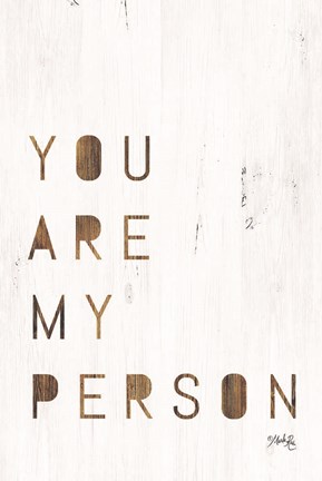 Framed You Are My Person Print
