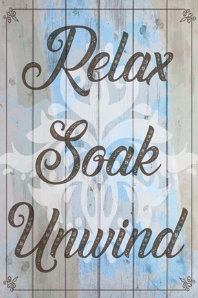 Framed Relax, Soak, Unwind Print