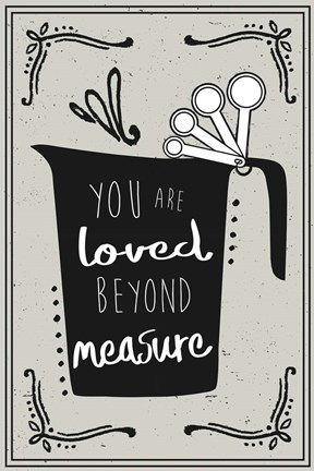 Framed Loved Beyond Measure Print