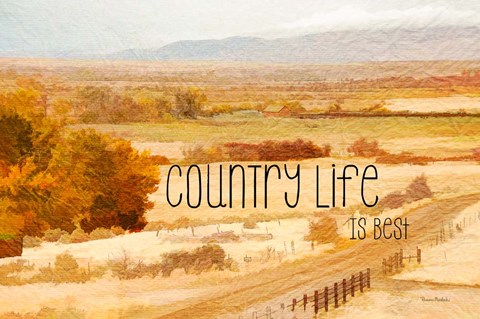 Framed Country Life is Best Print