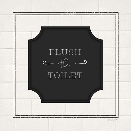 Framed Flush the Toilet Print