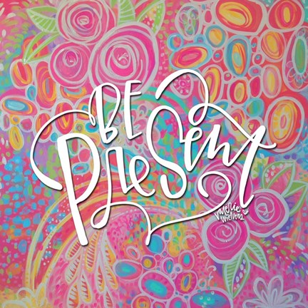 Framed Be Present Print