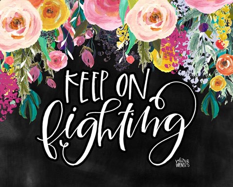 Framed Keep on Fighting Print
