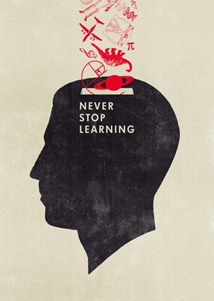 Framed Never Stop Learning Print