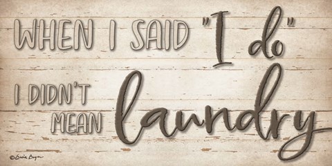 Framed When I Said I Do Print