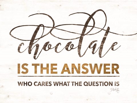 Framed Chocolate is the Answer Print