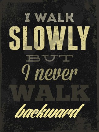 Framed I Walk Slowly Print