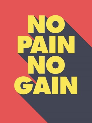 Framed No Pain No Gain Print