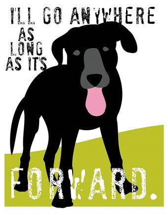 Framed I'll Go Anywhere Print