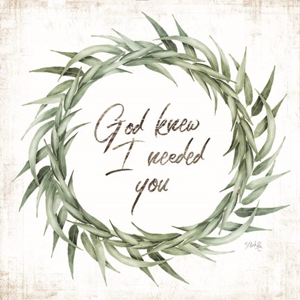 Framed God Knew I Needed You Eucalyptus Print