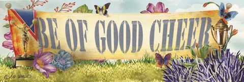 Framed Be of Good Cheer Print