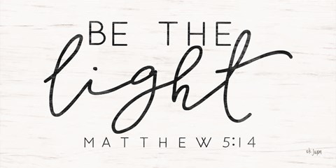 Framed Be the Light Print