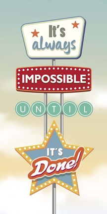 Framed It's Always Impossible... Print