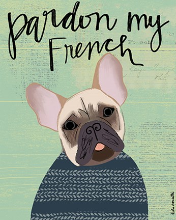 Framed Pardon My French Print