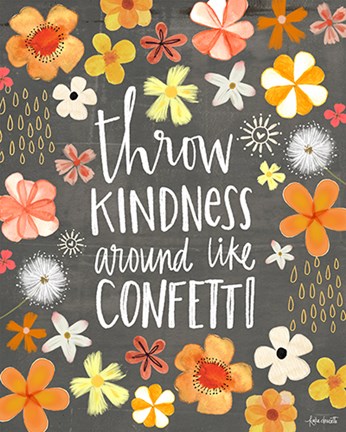 Framed Throw Kindness Around Like Confetti Print