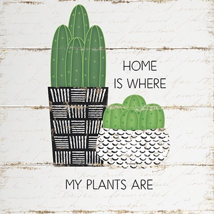Framed Home is Where My Plants Are Print