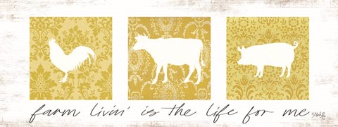 Framed Farm Livin&#39; is the Life for Me Print