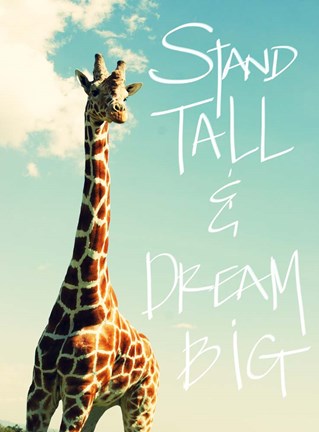 Framed Stand Tall And Dream Big Print