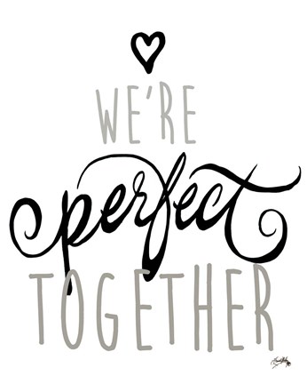 Framed We're Perfect Together Print