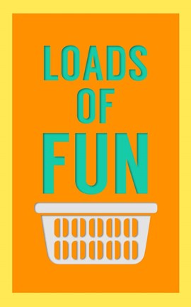 Framed Loads of Fun Print