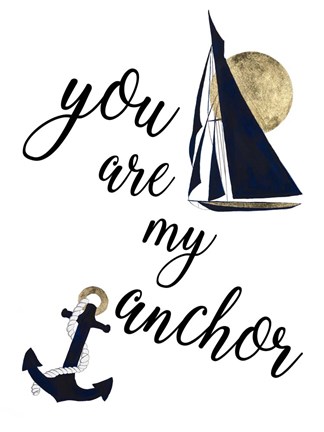 Framed You are my Anchor Print