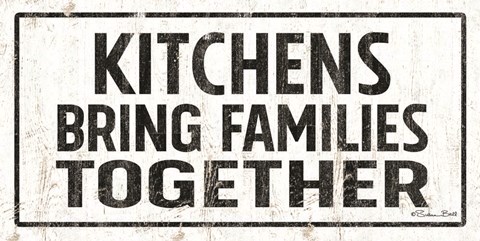 Framed Kitchens Bring Families Together Print