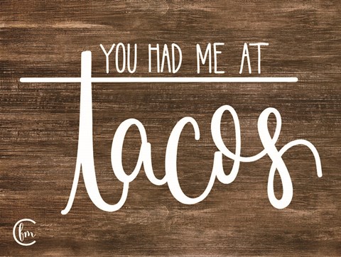 Framed You Had Me at Tacos Print