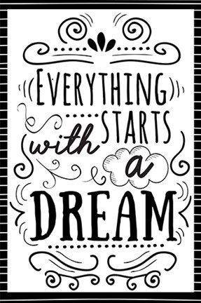Framed Everything Starts with a Dream Print