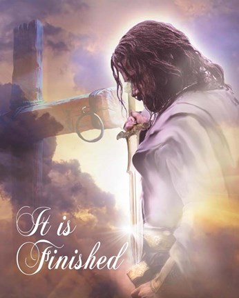 Framed It Is Finished Print