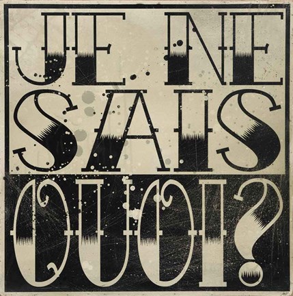 Framed Je Ne Sais Quoi? Print