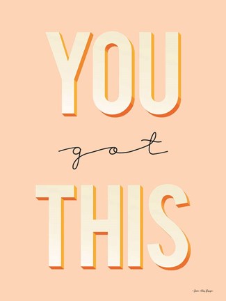 Framed You Got This Print