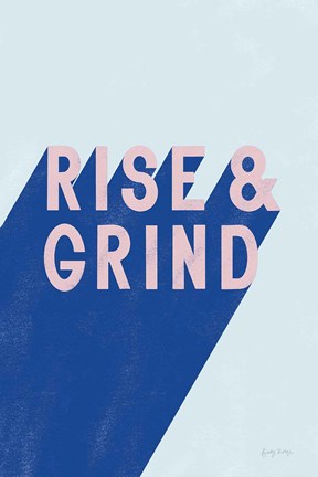 Framed Rise and Grind Print