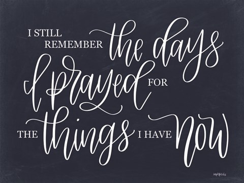 Framed Days I Prayed Print