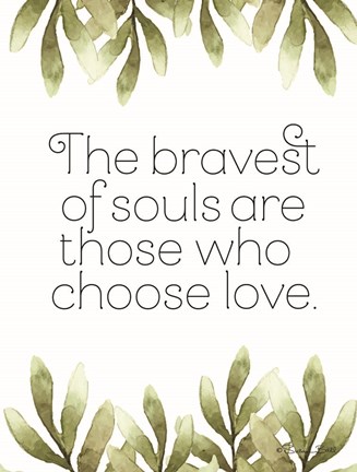 Framed Greenery Bravest of Souls Print