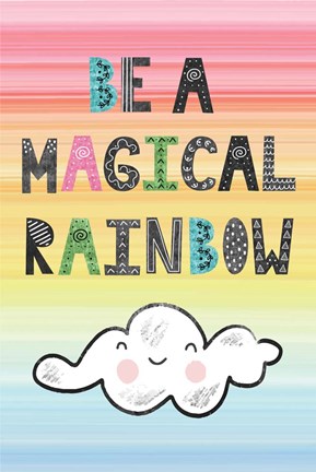 Framed Be a Magical Rainbow Print