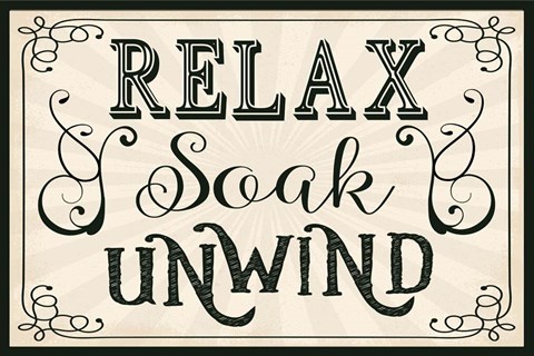 Framed Relax, Soak, Unwind Print