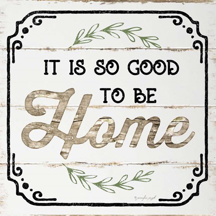Framed Good to be Home Print
