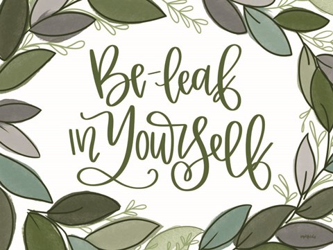 Framed Be-Leaf in Yourself Print