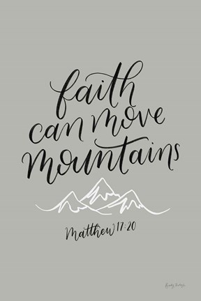 Framed Faith Can Move Mountains Print