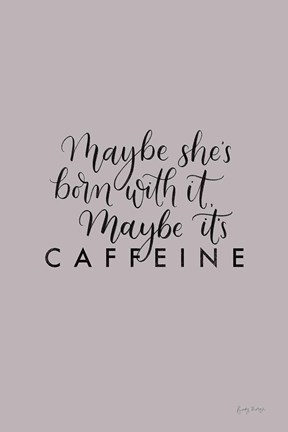 Framed Born With It Print