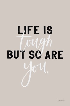 Framed Life is Tough Print