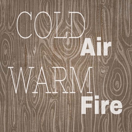 Framed Cold Air Warm Fire Print