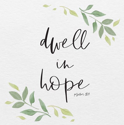 Framed Inspirational Life III-Dwell in Hope Print